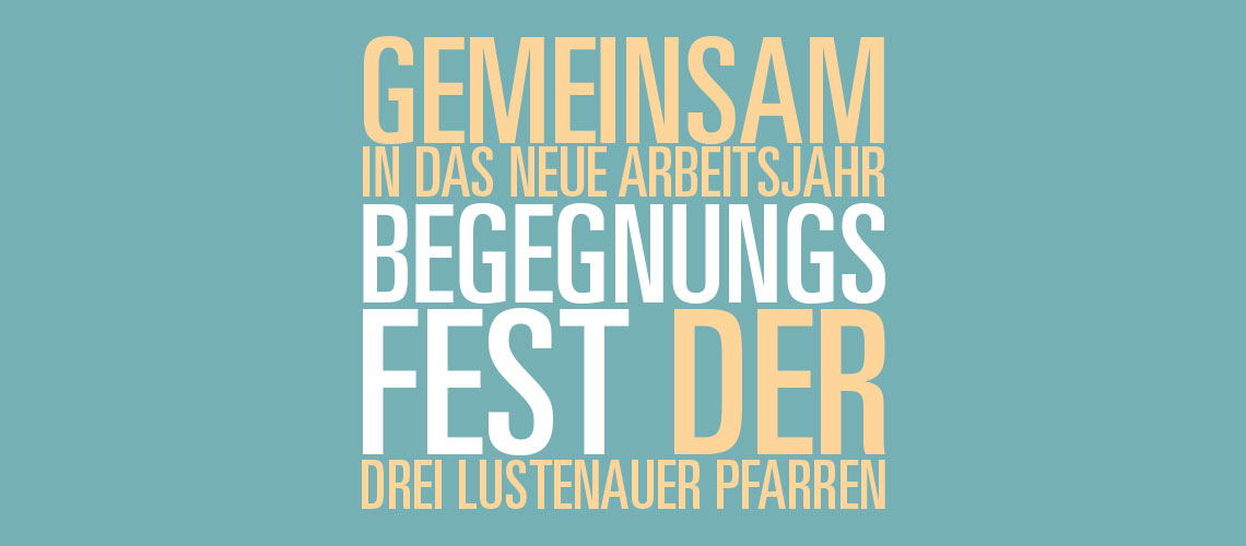 Katholischer Gottesdienst und Begegnungfest der drei Lustenauer Pfarren in der Erlöserpfarre in Lustenau 2026